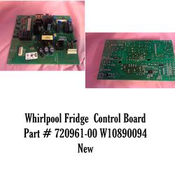 Whirlpool Fridge  Control Board   Part # 720961-00 W10890094