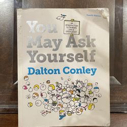 You May Ask Yourself By Dalton Conley 4th Edition