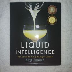 Liquid Intelligence The Art And Science Of The Perfect Cocktail 