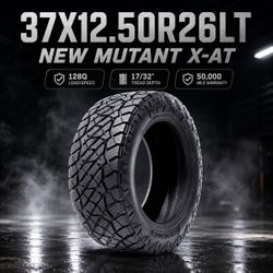 🔥 37X12.50R26LT NEW MUTANT X-AT Tires 🔥