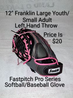 12" Franklin Large Youth/Small Adult Fastpitch Pro Series Left Hand Throw  Baseball/Softball Glove In Brand New Condition (Price Is $20)