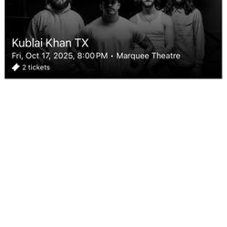 2 Kublai Khan Tickets 