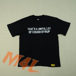 Awful Lot Of Cough Syrup Shirt ‘black’