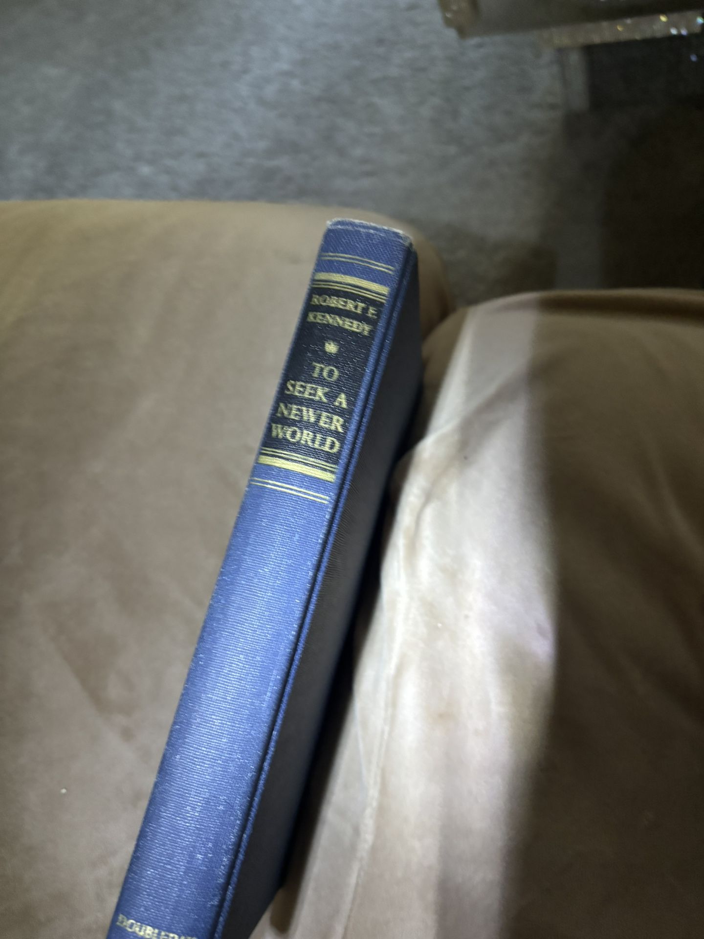 To Seek A Newer World By Robert F Kennedy First Edition