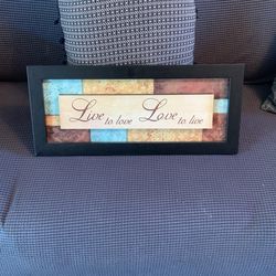 9Hx 21”Live , Love &love To Live