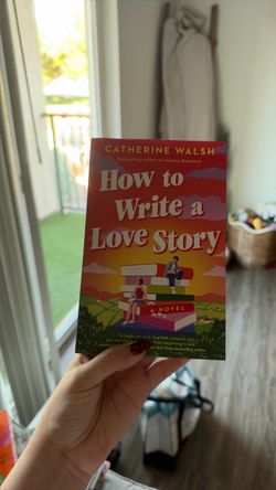 How to Write a Love Story by Catherine Walsh