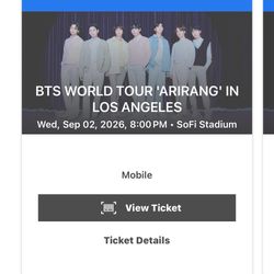 4x BTS WORLD TOUR 'ARIRANG' IN LOS ANGELES Wed, Sep 02, 2026, 8:00 PM • SoFi Stadium Concert Tickets