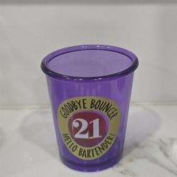 21 SHOT GLASS (PLASTIC) GOODBYE BOUNCER HELLO BARTENDER