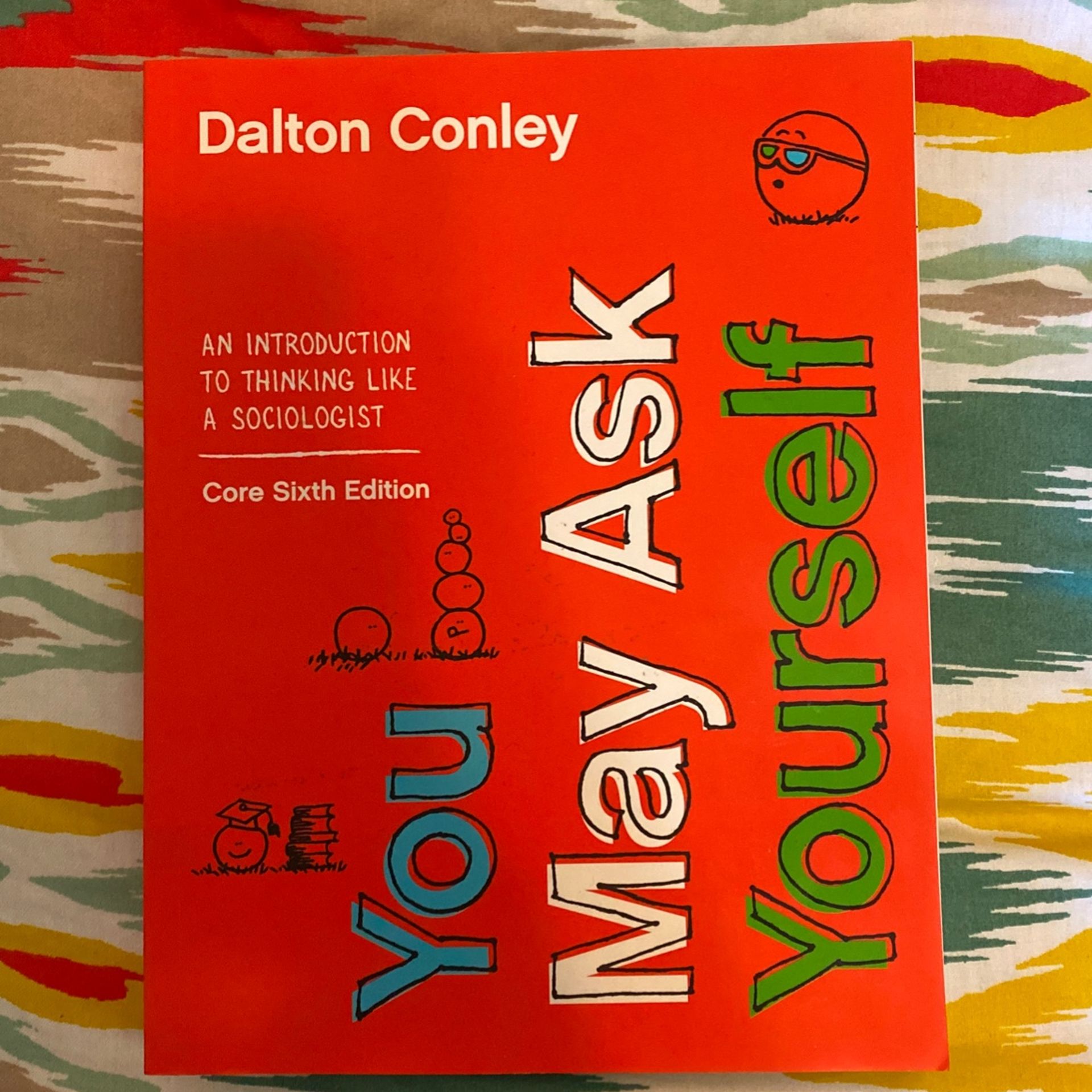 You May Ask Your self - Dalton Conley