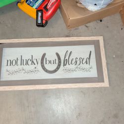 Not Lucky But Blessed Art