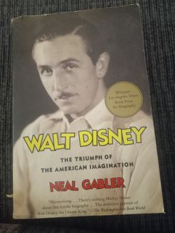 Walt Disney The Triumph Of The American Imagination By Neal Gabler Book