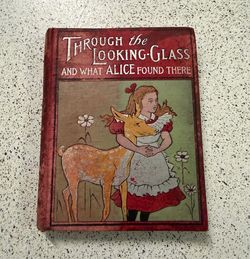 Antique Through the Looking Glass and What Alice Found There 1899