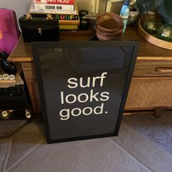New Original Art Surf Looks Good Black and white Framed Poster Print 24x36” Beach House Surfer Decor 