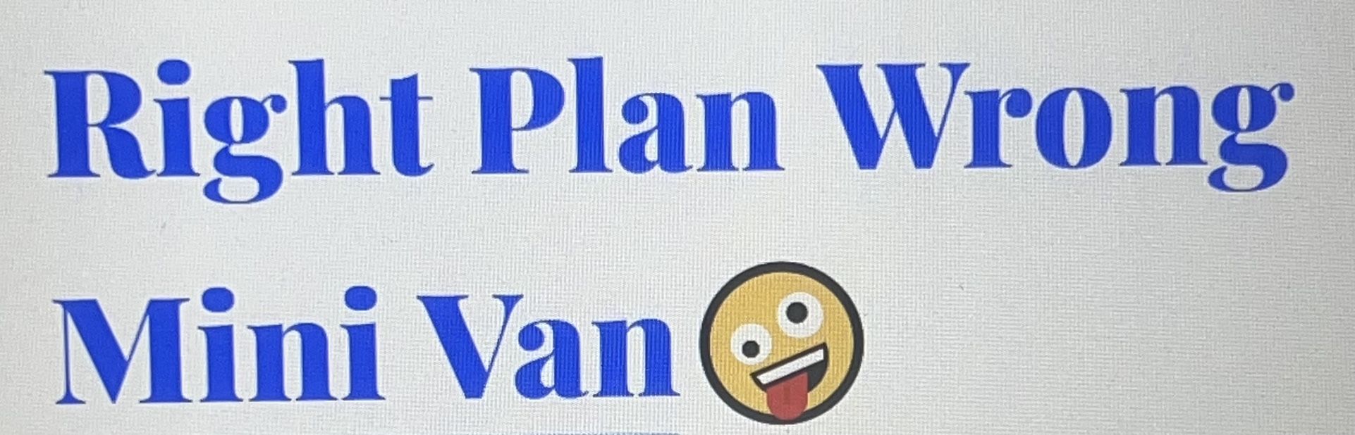 Right Plan Wrong Mini Van Sticker
