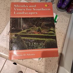 Shrubs And Vines For Southern Landscapes 