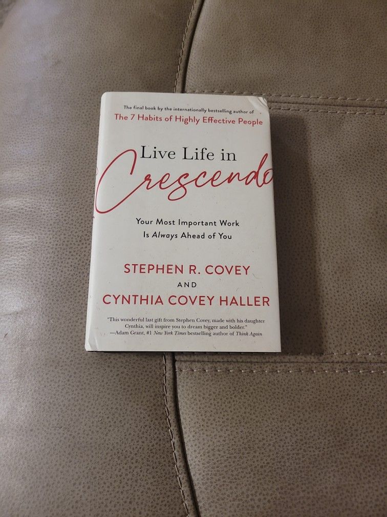 Stephen Covey Live A Life In Crescendo