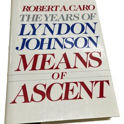 The Years of Lyndon Johnson Means of Ascent Robert A. Caro First Edition  This book by Robert A. Caro, titled "The Years of Lyndon Johnson Means of As