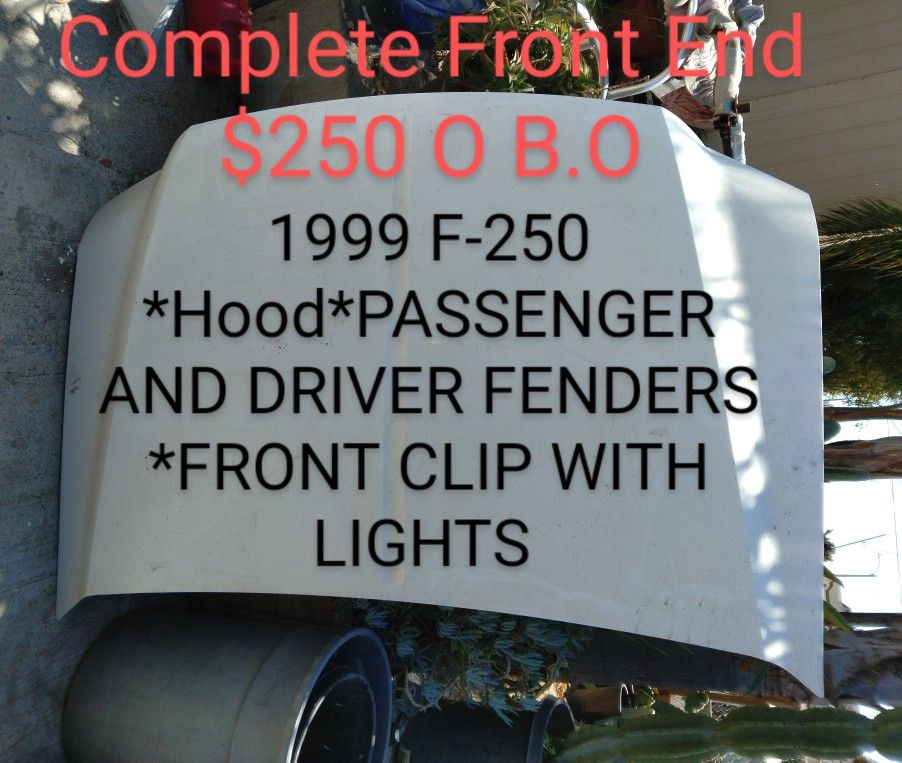 F-250 Complete Front End For Cheap