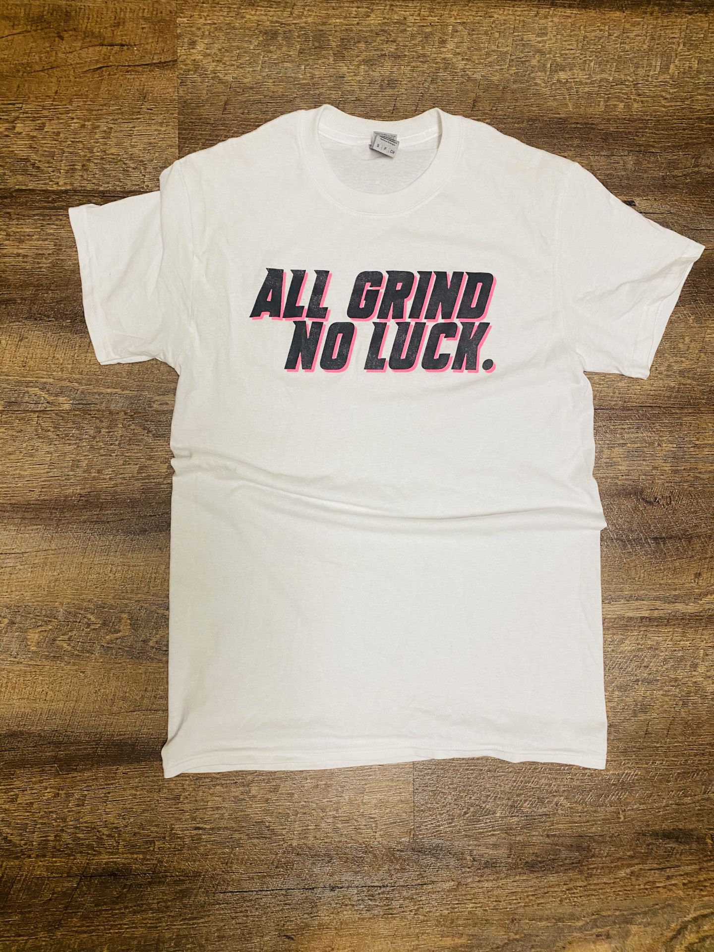 ALL GRIND NO LUCK- White, Pink And Black TEE 