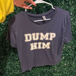 Dump Him Graphic Crop T-Shirt