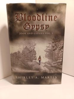 Bloodline Gypsy Jook and Gypsies by Shirley A. Martin Hard Back - SIGNED