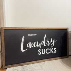 Laundry Sucks Sign 