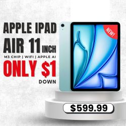 🚀 Light. Fast. Powerful. The all-new iPad Air 11" with M3 chip is here! Now available brand new for $599, or take it home for just $1 down — no credi