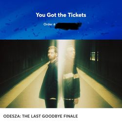 Odesza - 2 Tickets for The Last Goodbye Finale (Saturday, 6/8)
