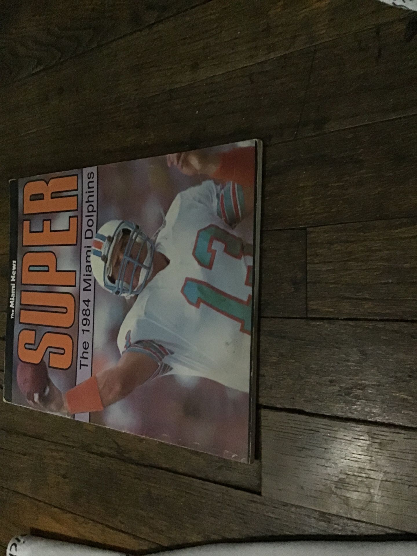 The Miami News SUPER The 1984 Miami Dolphins