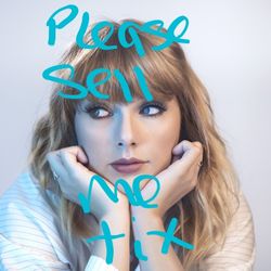 Wanted - 2 Taylor Swift Tickets