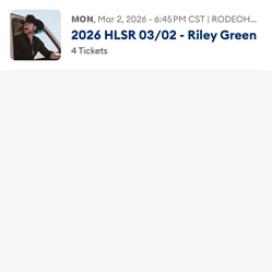 Riley Green Mon March 2,6:45Pm (4tickets $175