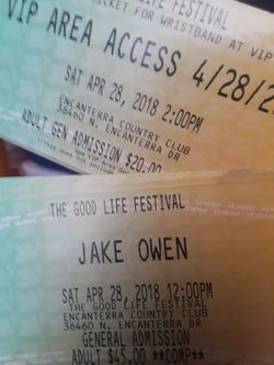 Four tickets The Good Life Festival. $30 each. Jake Owen goes on at 5:30
