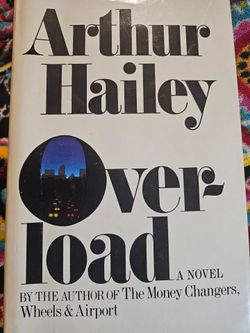 A novel written by Arthur Hailey "Over-load" 1st edition