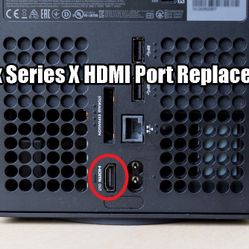 Xbox Series X HDMI Replacement