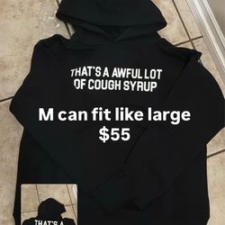 Awful Lot Of Cough Syrup Hoodie