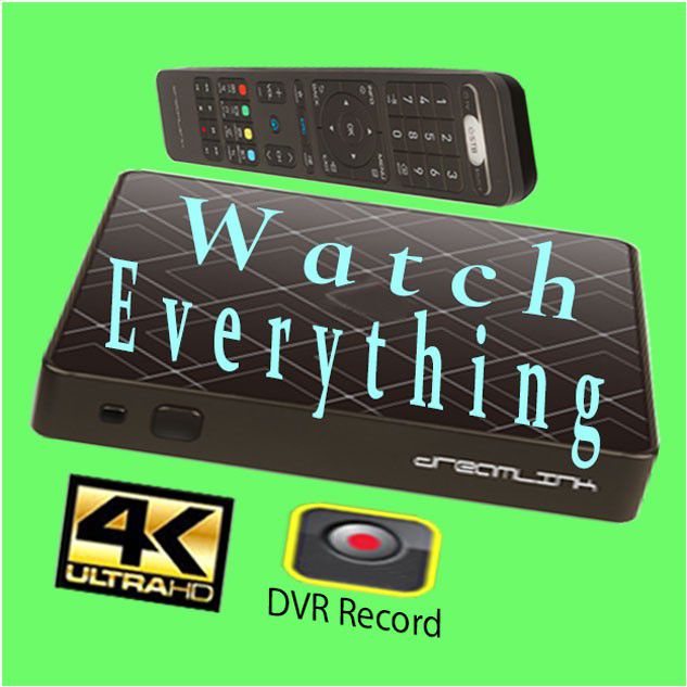 1 k + Live Prèmium Channels / VOD Video-On-Demand  + DVR Rec0rd ... Watch Record Anything Imaginable ...
