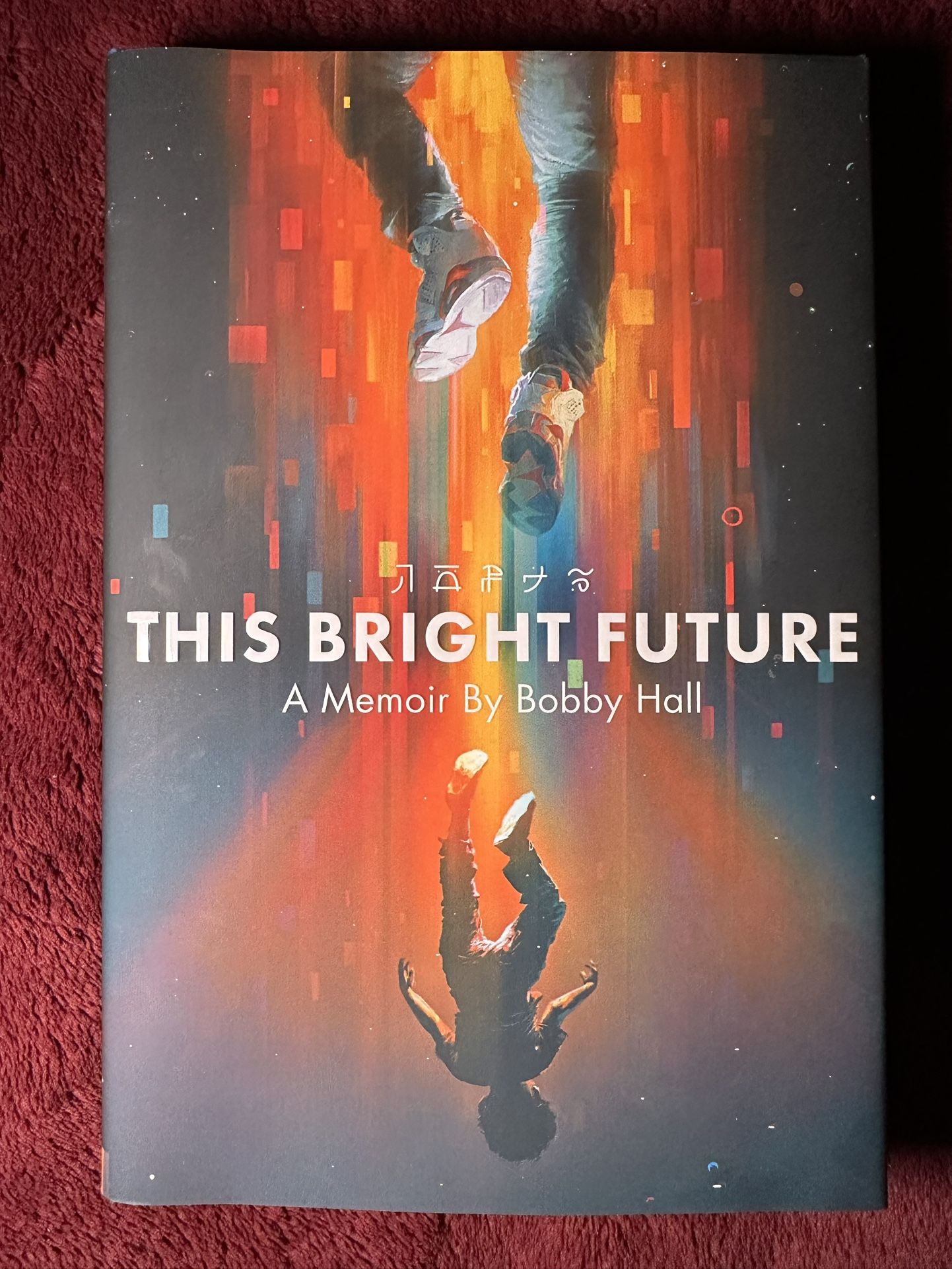 This Bright Future HARDCOVER – 2021 by Bobby Hall - NEW -