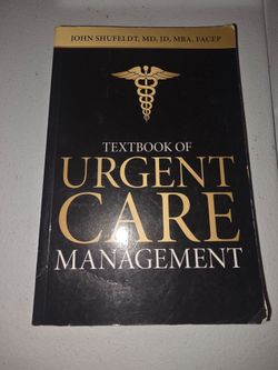 Textbook of Urgent Care Management by John Shufeldt
