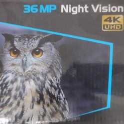 36 MP - Night Vision 4k UHD