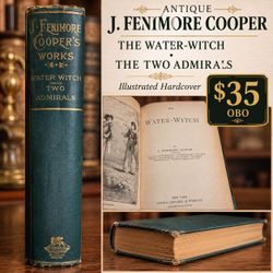 Antique J. Fenimore Cooper – The Water-Witch & The Two Admirals – Illustrated Hardcover – $35 OBO