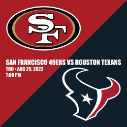 SF 49ers @ Houston Texans Tickets 🎟 