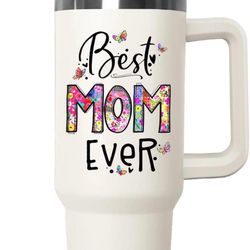 Best Mom Ever Tumbler Mug – 40oz with Handle & Straw – Perfect Mother’s Day Gift 