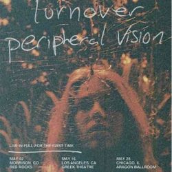 1x Turnover Peripheral Vision 10 Year Byline Aragon Ballroom 