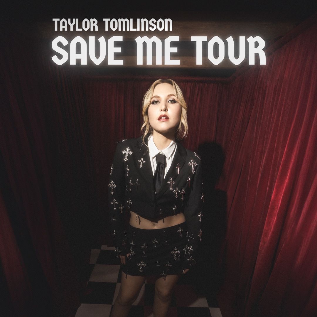 Taylor Tomlinson: The Save Me Tour AUG 22 2025 at 07:00pm Arlene Schnitzer Concert Hall