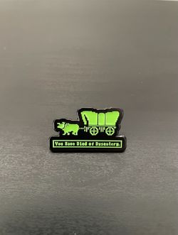 Oregon Trail Pin You Have Died Of Dysentery NEW Wagon Pinback Brooch