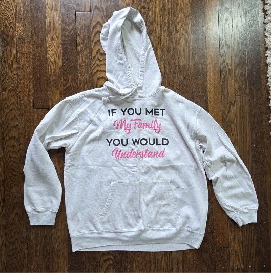 New Junior Size XL (15/17) Hooded Sweatshirt With Saying