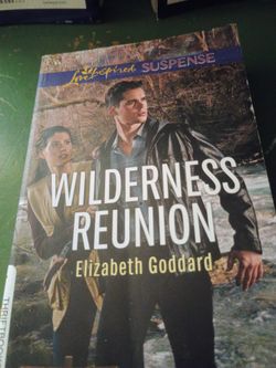 Wilderness Reunion By Elizabeth Goddard