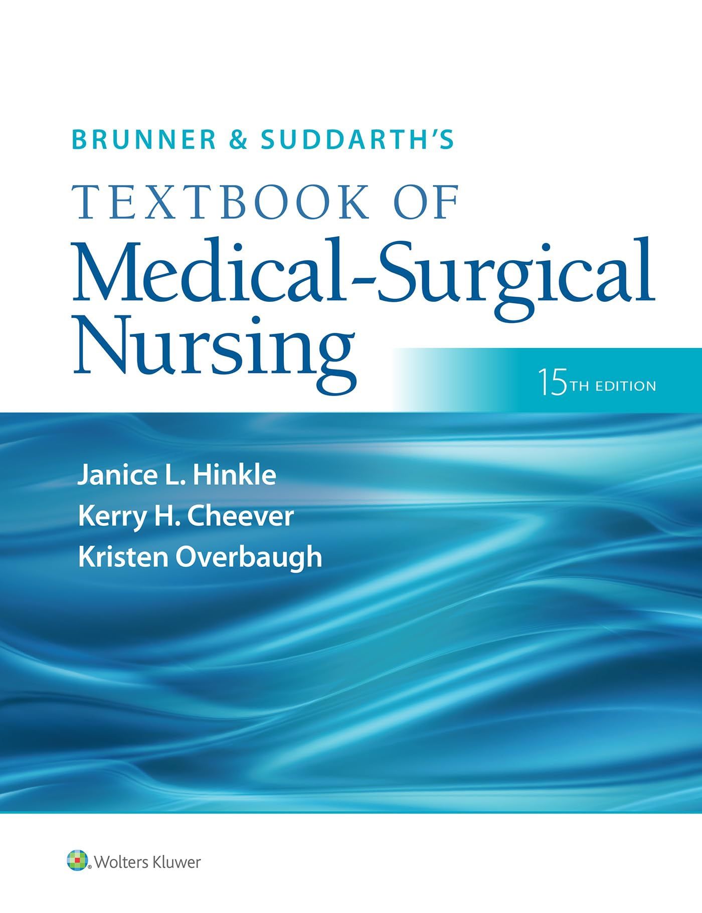 Brunner & Suddarth's Textbook of Medical Surgical Nursing Fifteenth North American Edition