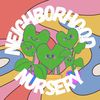 Neighborhood Nursery