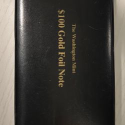    3. -22k Gold Foil $100 Note.  The Washington Mint